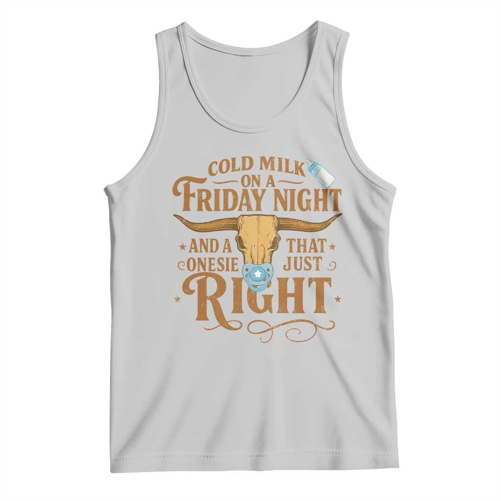 Funny Cold Milk On A Friday Night And A Onesie That Fits Just Right Tank Top Longhorn Cow Skull TS11 Ash Print Your Wear