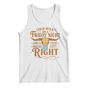 Funny Cold Milk On A Friday Night And A Onesie That Fits Just Right Tank Top Longhorn Cow Skull TS11 White Print Your Wear