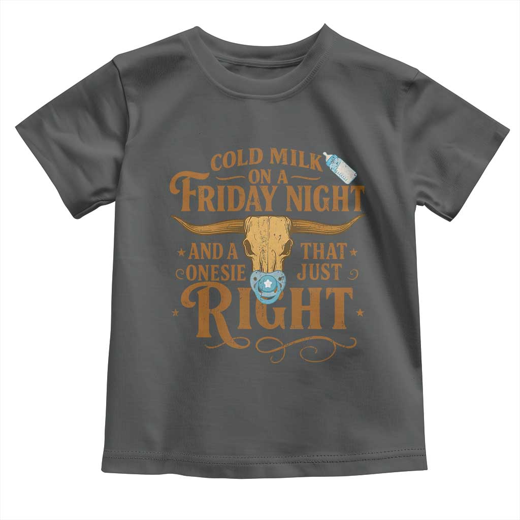 Funny Cold Milk On A Friday Night And A Onesie That Fits Just Right Toddler T Shirt Longhorn Cow Skull TS11 Dark Heather Print Your Wear