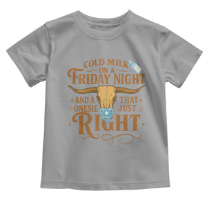 Funny Cold Milk On A Friday Night And A Onesie That Fits Just Right Toddler T Shirt Longhorn Cow Skull TS11 Sport Gray Print Your Wear