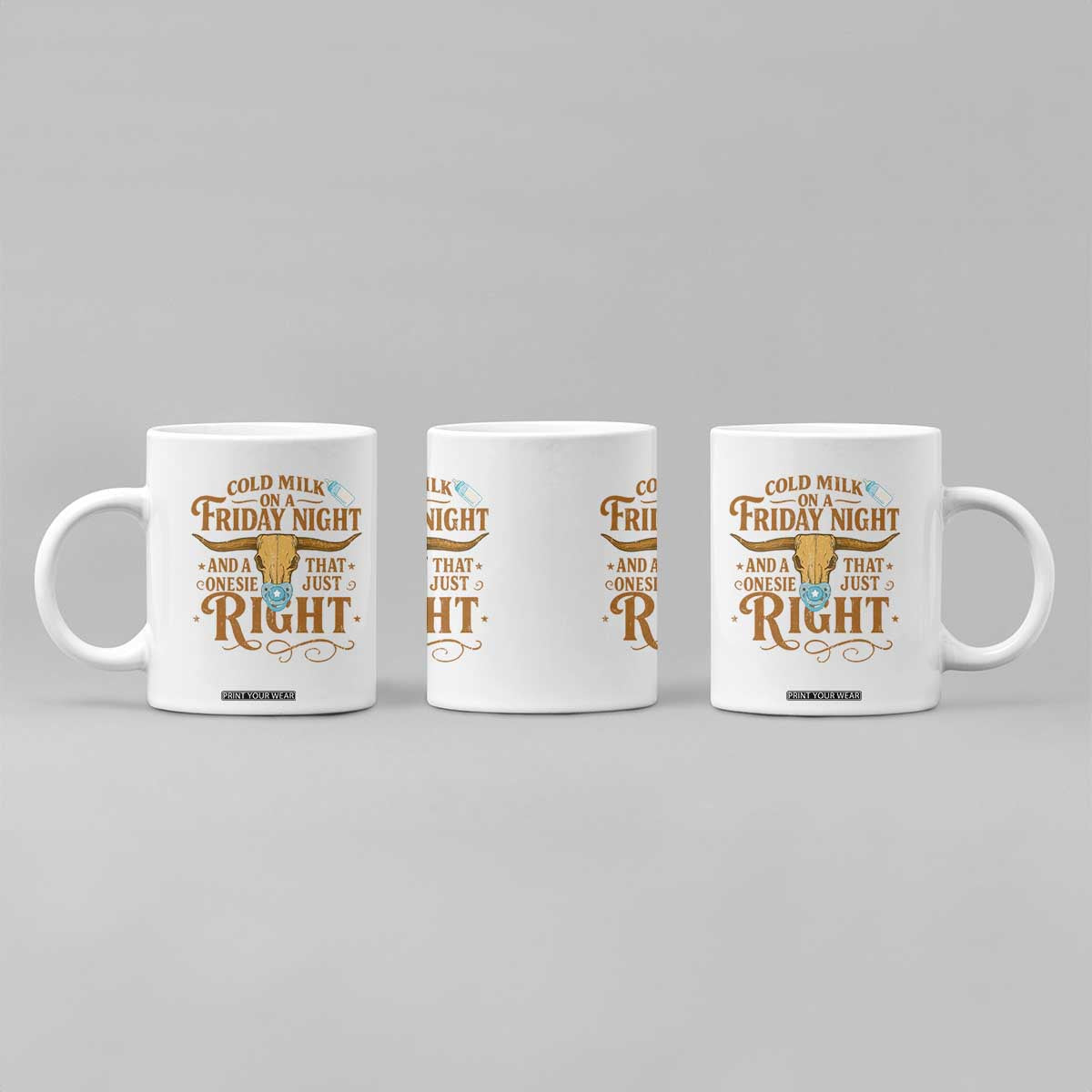 Funny Cold Milk On A Friday Night And A Onesie That Fits Just Right Coffee Mug Longhorn Cow Skull TS11 Print Your Wear