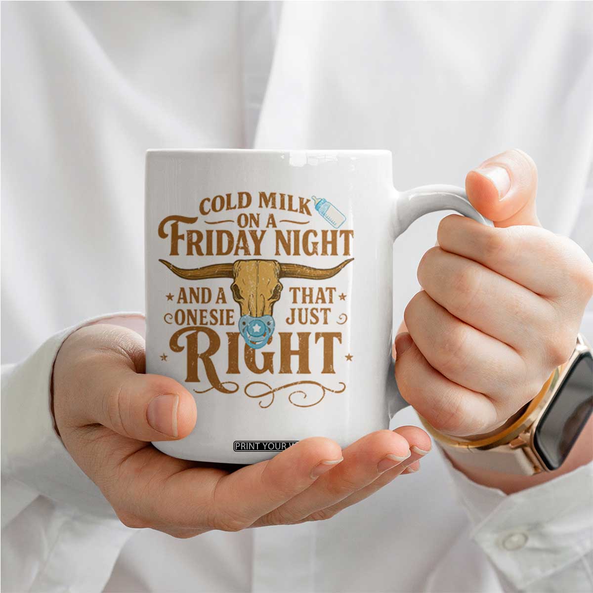 Funny Cold Milk On A Friday Night And A Onesie That Fits Just Right Coffee Mug Longhorn Cow Skull TS11 Print Your Wear