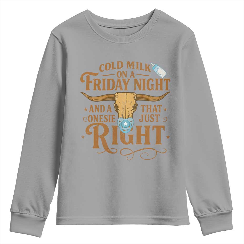 Funny Cold Milk On A Friday Night And A Onesie That Fits Just Right Youth Sweatshirt Longhorn Cow Skull TS11 Sport Gray Print Your Wear