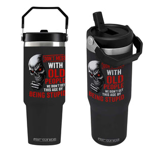Funny Dont Mess With Old People We Didnt Get This Age By Being Stupid Flip Straw Tumbler Vintage Skull TS11 One Size: 30 oz Black Print Your Wear