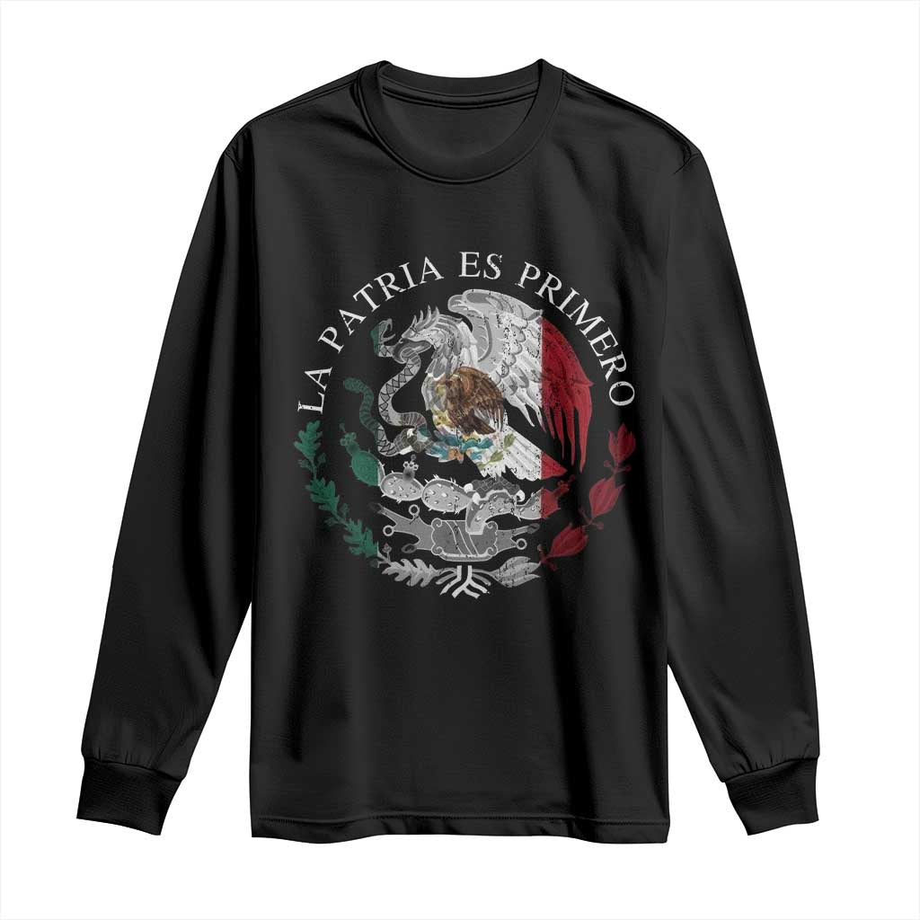 Mexican Pride Long Sleeve Shirt La Patria Es Primero Coat Of Arms TS11 Black Print Your Wear