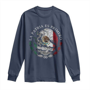 Mexican Pride Long Sleeve Shirt La Patria Es Primero Coat Of Arms TS11 Navy Print Your Wear