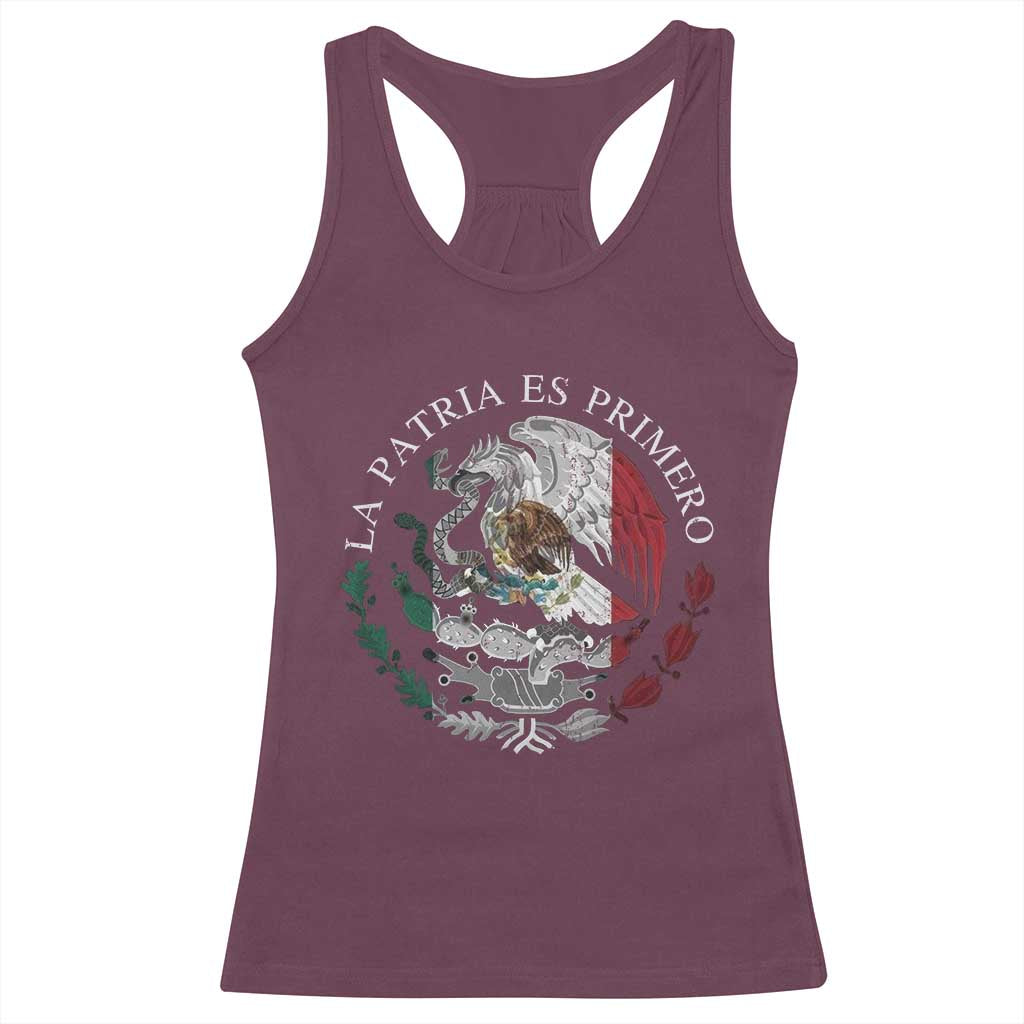 Mexican Pride Racerback Tank Top La Patria Es Primero Coat Of Arms TS11 Maroon Print Your Wear