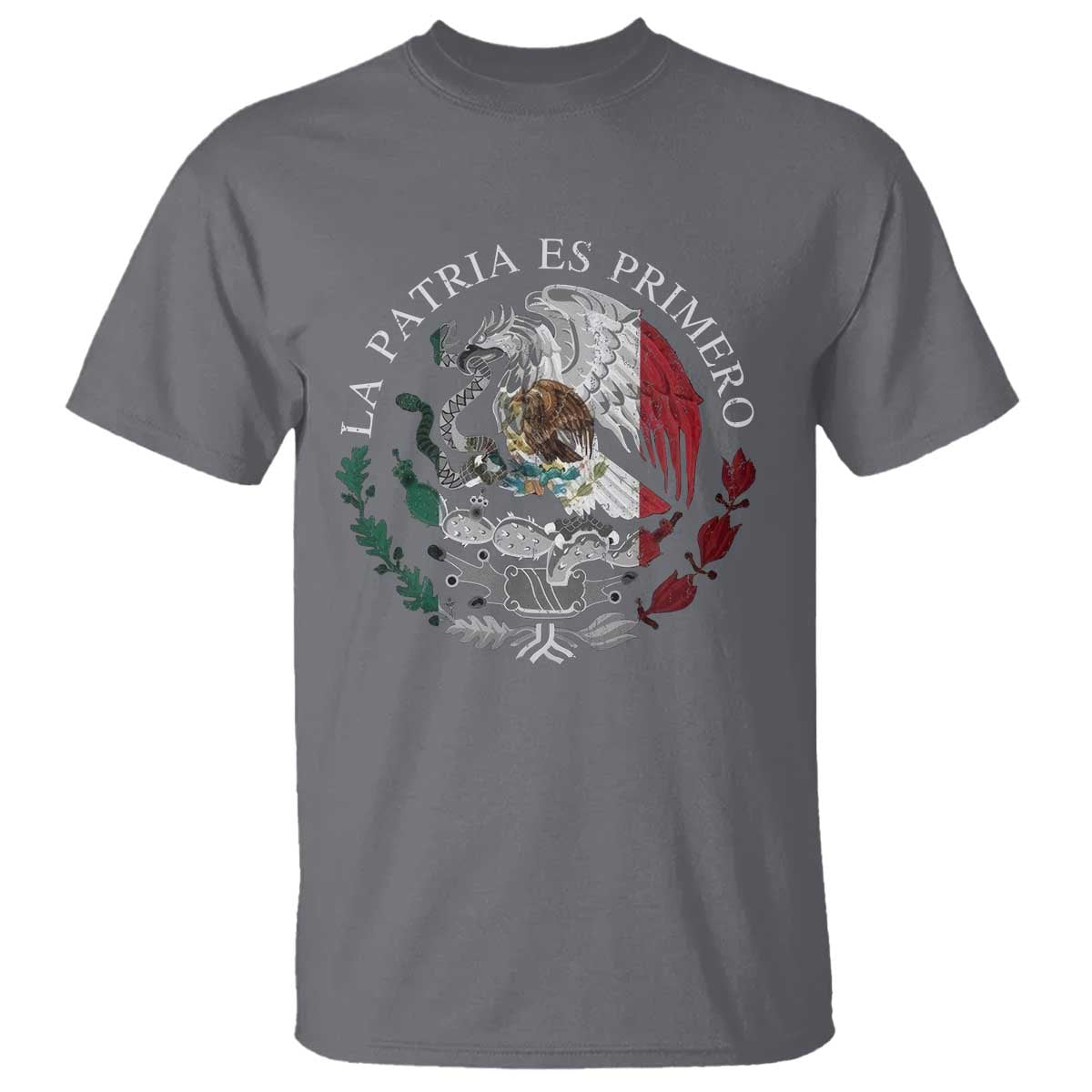 Mexican Pride T Shirt La Patria Es Primero Coat Of Arms TS11 Charcoal Print Your Wear