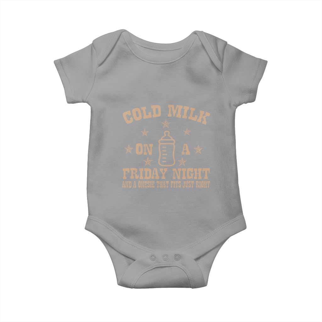 Funny Cold Milk On A Friday Night And A Onesie That Fits Just Right Baby Onesie TS11 Sport Gray Print Your Wear