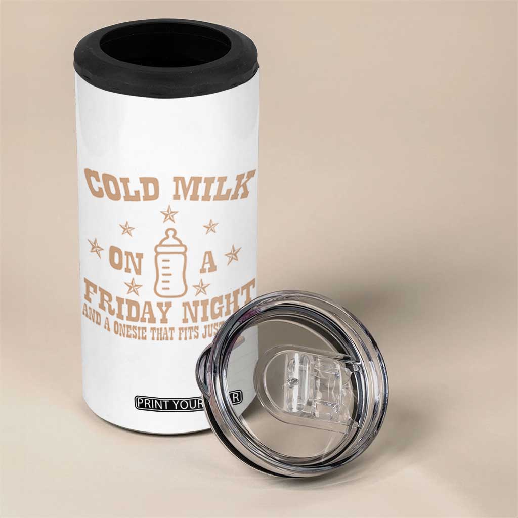 Funny Cold Milk On A Friday Night And A Onesie That Fits Just Right 4 in 1 Can Cooler Tumbler TS11 Print Your Wear
