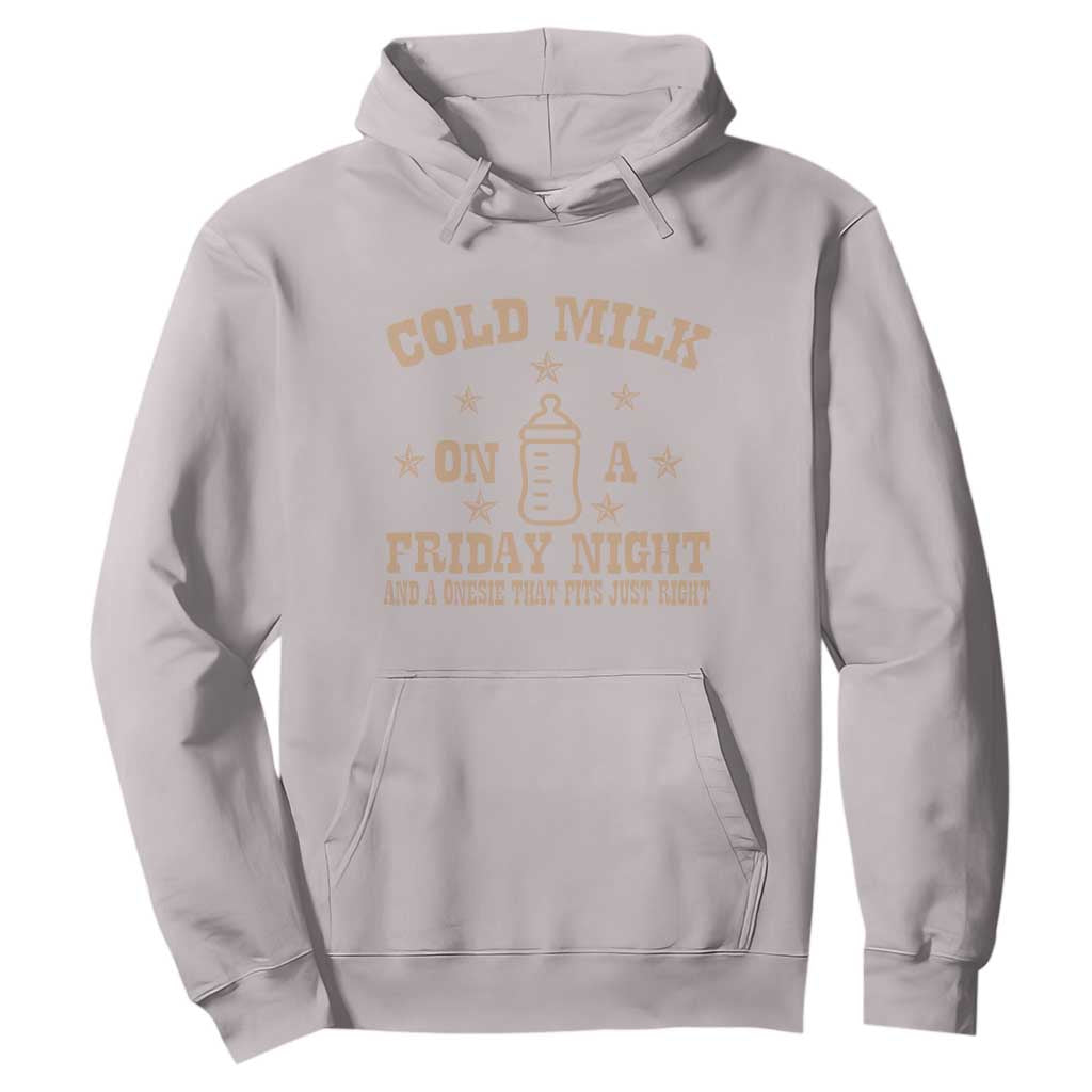 Funny Cold Milk On A Friday Night And A Onesie That Fits Just Right Hoodie TS11 Ice Gray Print Your Wear