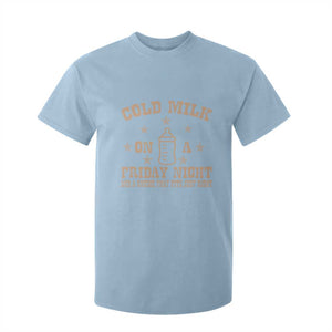 Funny Cold Milk On A Friday Night And A Onesie That Fits Just Right T Shirt For Kid TS11 Light Blue Print Your Wear