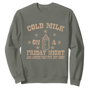 Funny Cold Milk On A Friday Night And A Onesie That Fits Just Right Sweatshirt TS11 Military Green Print Your Wear