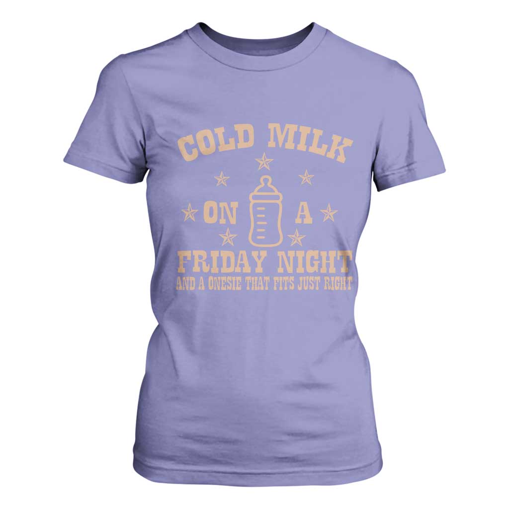Funny Cold Milk On A Friday Night And A Onesie That Fits Just Right T Shirt For Women TS11 Violet Print Your Wear
