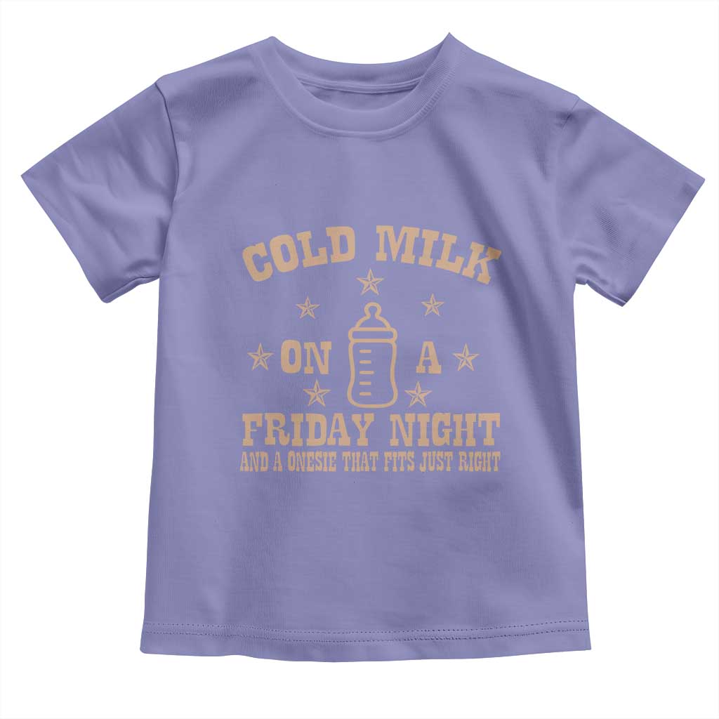Funny Cold Milk On A Friday Night And A Onesie That Fits Just Right Toddler T Shirt TS11 Violet Print Your Wear