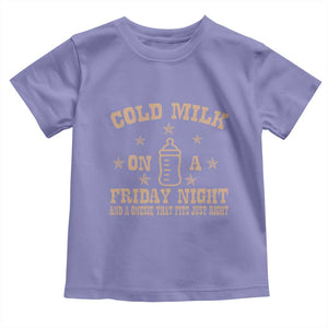 Funny Cold Milk On A Friday Night And A Onesie That Fits Just Right Toddler T Shirt TS11 Violet Print Your Wear