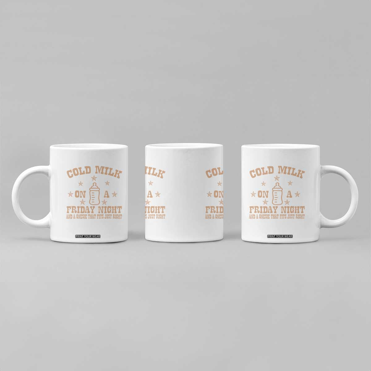 Funny Cold Milk On A Friday Night And A Onesie That Fits Just Right Coffee Mug TS11 Print Your Wear