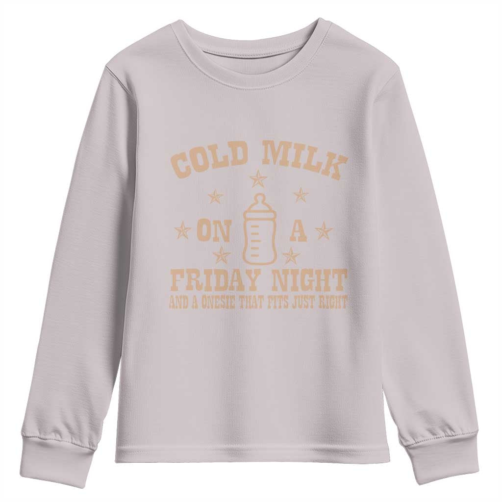 Funny Cold Milk On A Friday Night And A Onesie That Fits Just Right Youth Sweatshirt TS11 Ice Gray Print Your Wear