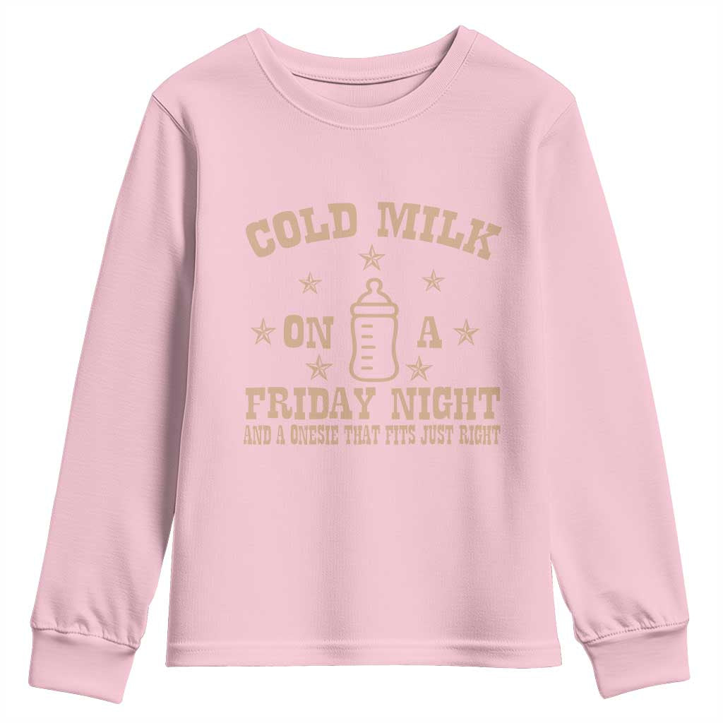 Funny Cold Milk On A Friday Night And A Onesie That Fits Just Right Youth Sweatshirt TS11 Light Pink Print Your Wear