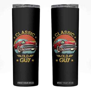 Funny Classic Old Guy Skinny Tumbler Humor Saying Classic Car Lover TS11 Black Print Your Wear