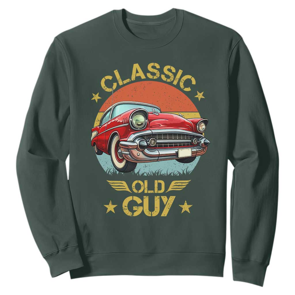 Funny Classic Old Guy Sweatshirt Humor Saying Classic Car Lover TS11 Dark Forest Green Print Your Wear