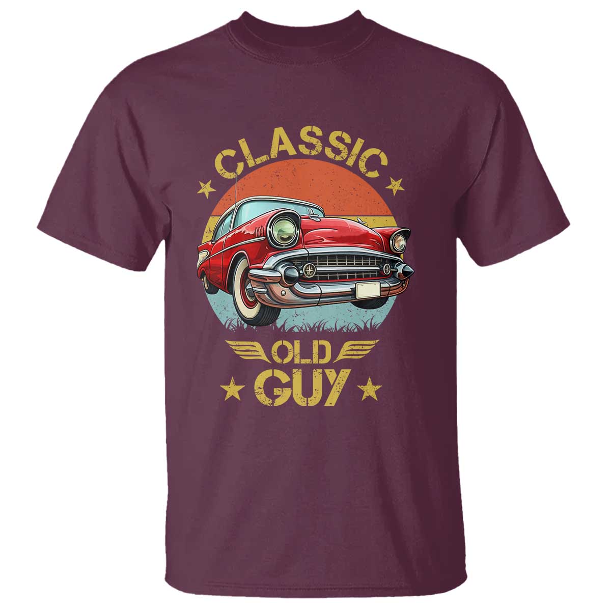 Funny Classic Old Guy T Shirt Humor Saying Classic Car Lover TS11 Maroon Print Your Wear