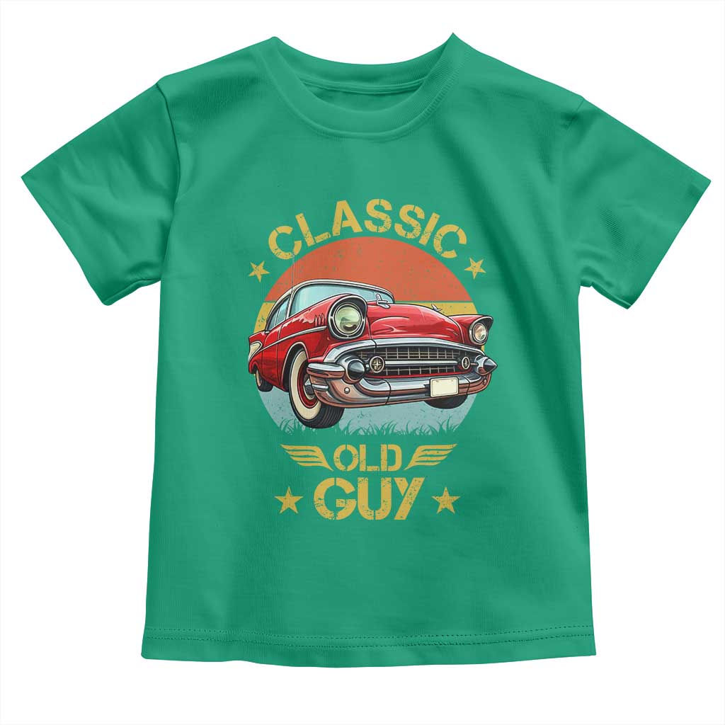 Funny Classic Old Guy Toddler T Shirt Humor Saying Classic Car Lover TS11 Irish Green Print Your Wear