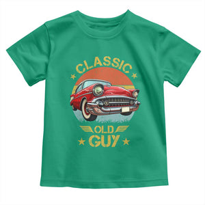 Funny Classic Old Guy Toddler T Shirt Humor Saying Classic Car Lover TS11 Irish Green Print Your Wear