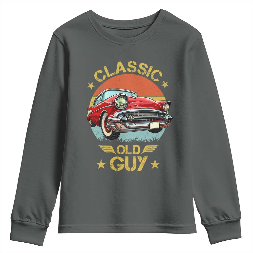 Funny Classic Old Guy Youth Sweatshirt Humor Saying Classic Car Lover TS11 Dark Heather Print Your Wear