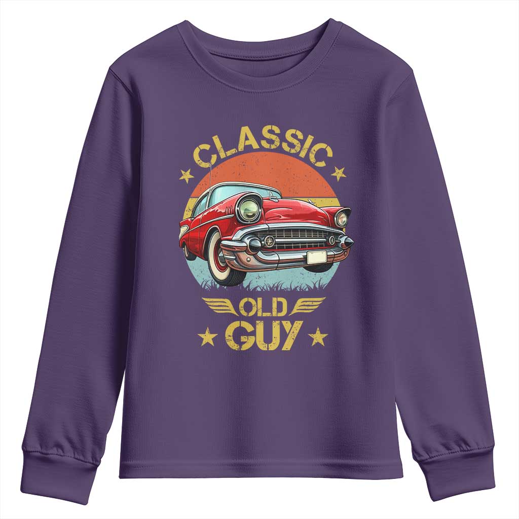 Funny Classic Old Guy Youth Sweatshirt Humor Saying Classic Car Lover TS11 Purple Print Your Wear