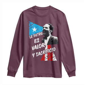 Pedro Albizu Campos Long Sleeve Shirt La Patria Es Valor Y Sacrificio Puerto Rican Leader TS11 Maroon Print Your Wear