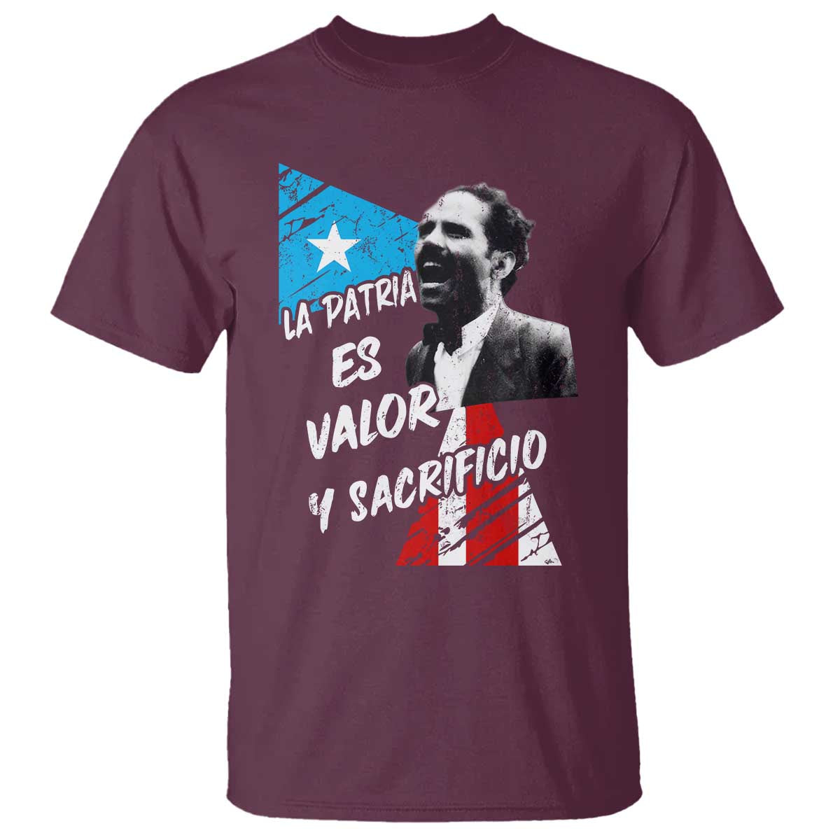Pedro Albizu Campos T Shirt La Patria Es Valor Y Sacrificio Puerto Rican Leader TS11 Maroon Print Your Wear