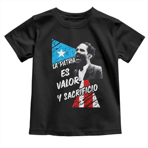 Pedro Albizu Campos Toddler T Shirt La Patria Es Valor Y Sacrificio Puerto Rican Leader TS11 Black Print Your Wear