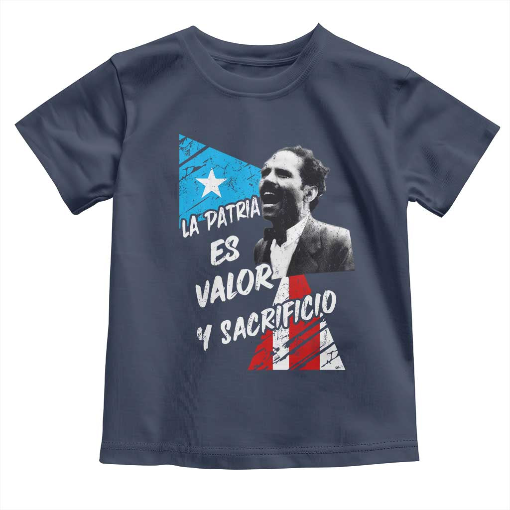 Pedro Albizu Campos Toddler T Shirt La Patria Es Valor Y Sacrificio Puerto Rican Leader TS11 Navy Print Your Wear
