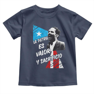 Pedro Albizu Campos Toddler T Shirt La Patria Es Valor Y Sacrificio Puerto Rican Leader TS11 Navy Print Your Wear