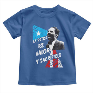 Pedro Albizu Campos Toddler T Shirt La Patria Es Valor Y Sacrificio Puerto Rican Leader TS11 Royal Blue Print Your Wear
