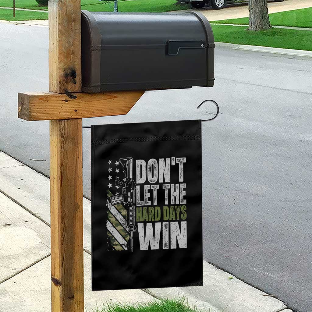 Don't Let The Hard Days Win Garden Flag Inspirational Mental Health Gun Camo American Flag TS11 Print Your Wear