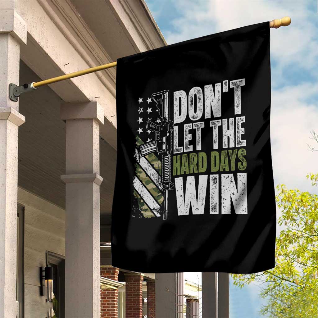 Don't Let The Hard Days Win Garden Flag Inspirational Mental Health Gun Camo American Flag TS11 Print Your Wear