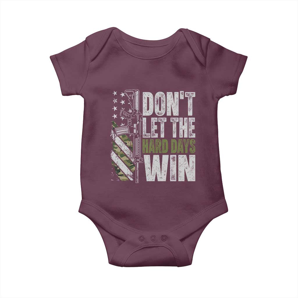 Don't Let The Hard Days Win Baby Onesie Inspirational Mental Health Gun Camo American Flag TS11 Maroon Print Your Wear