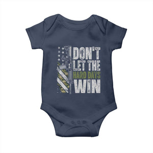 Don't Let The Hard Days Win Baby Onesie Inspirational Mental Health Gun Camo American Flag TS11 Navy Print Your Wear