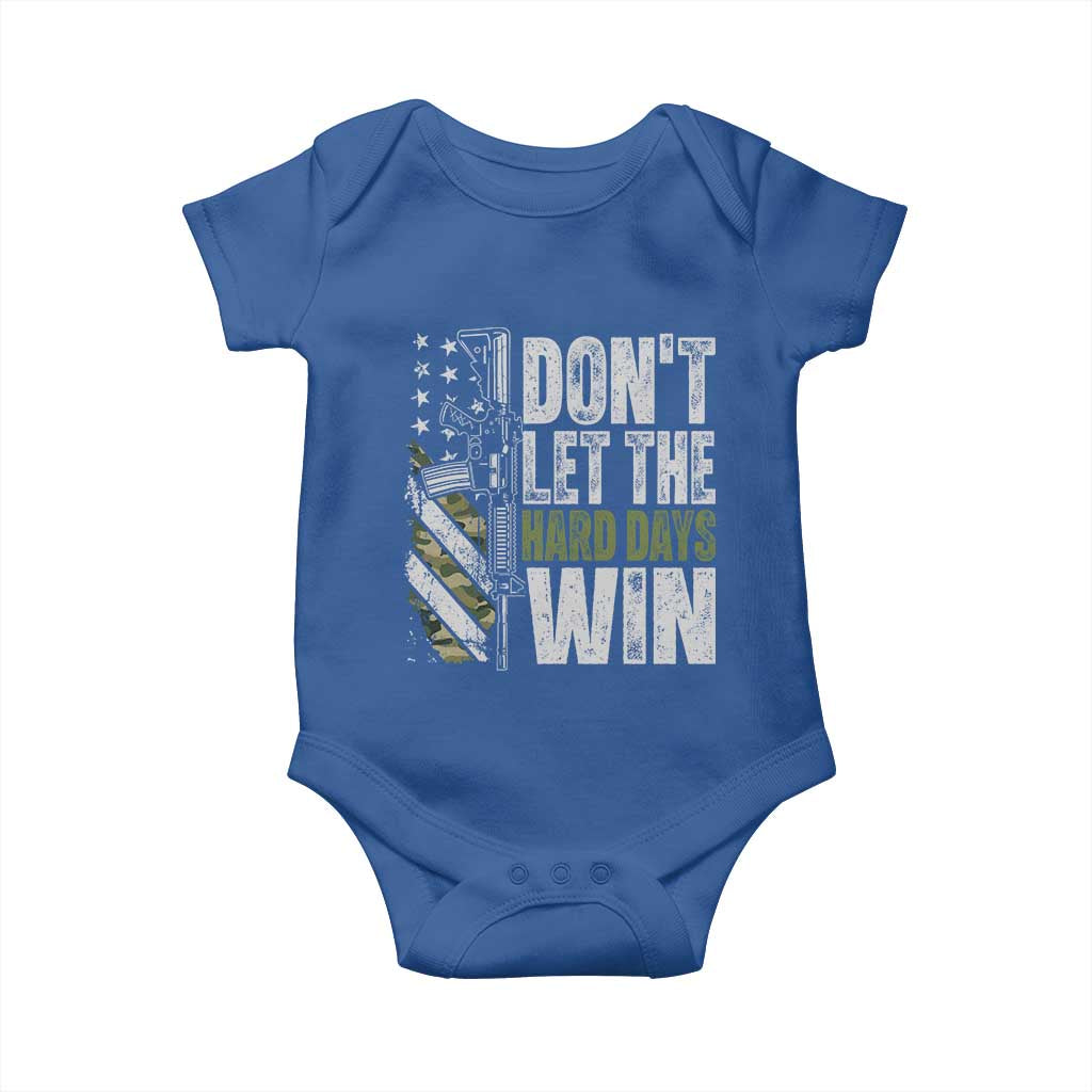 Don't Let The Hard Days Win Baby Onesie Inspirational Mental Health Gun Camo American Flag TS11 Royal Blue Print Your Wear