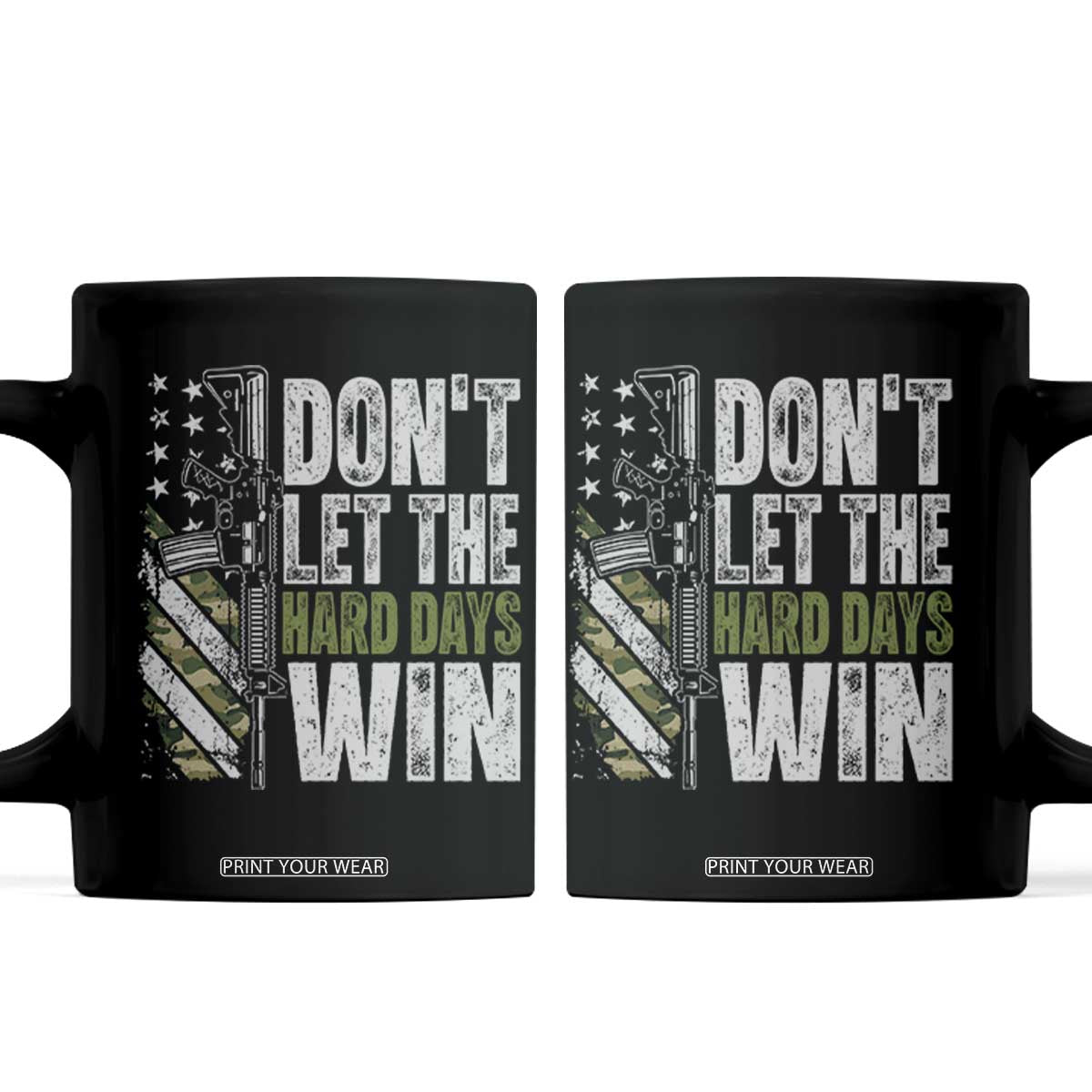 Don't Let The Hard Days Win Coffee Mug Inspirational Mental Health Gun Camo American Flag TS11 Black Print Your Wear