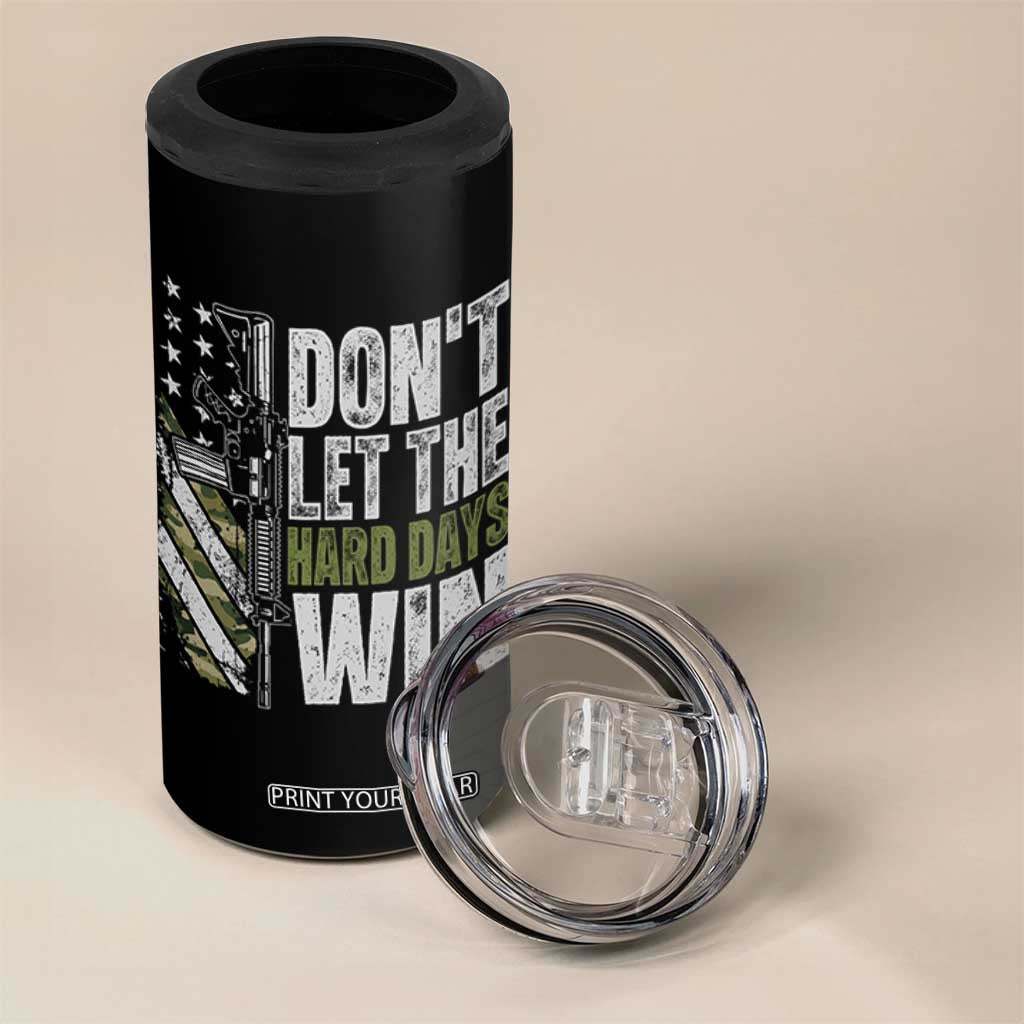 Don't Let The Hard Days Win 4 in 1 Can Cooler Tumbler Inspirational Mental Health Gun Camo American Flag TS11 Print Your Wear