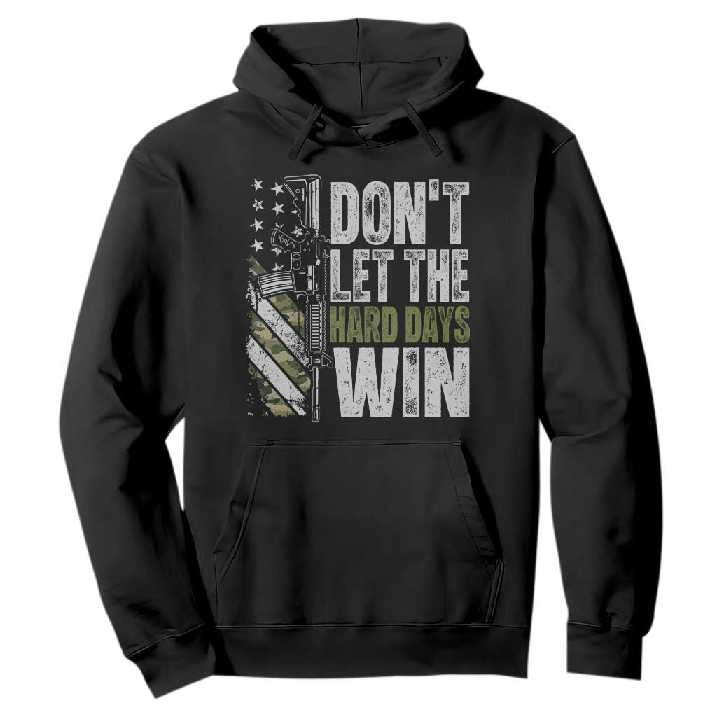 Don't Let The Hard Days Win Hoodie Inspirational Mental Health Gun Camo American Flag TS11 Black Print Your Wear