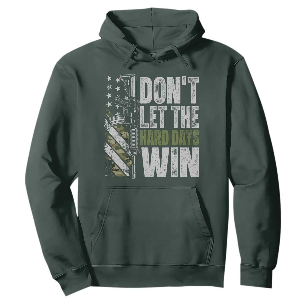 Don't Let The Hard Days Win Hoodie Inspirational Mental Health Gun Camo American Flag TS11 Dark Forest Green Print Your Wear