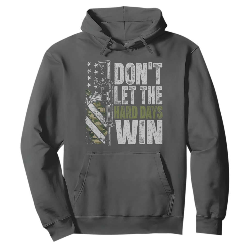Don't Let The Hard Days Win Hoodie Inspirational Mental Health Gun Camo American Flag TS11 Dark Heather Print Your Wear