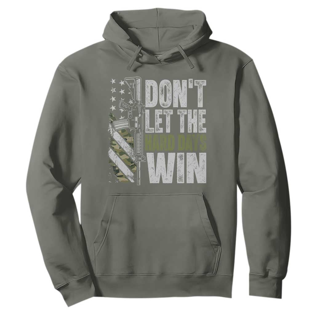 Don't Let The Hard Days Win Hoodie Inspirational Mental Health Gun Camo American Flag TS11 Military Green Print Your Wear