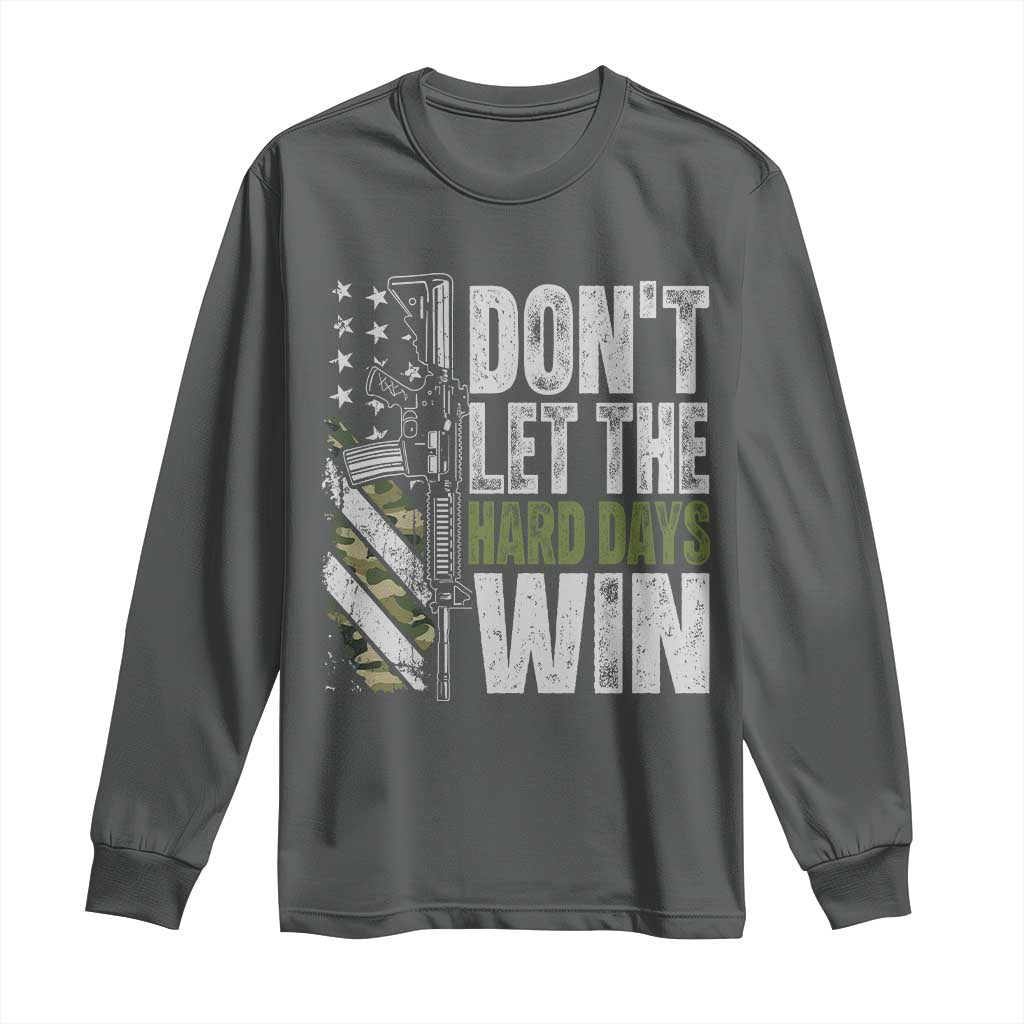 Don't Let The Hard Days Win Long Sleeve Shirt Inspirational Mental Health Gun Camo American Flag TS11 Dark Heather Print Your Wear