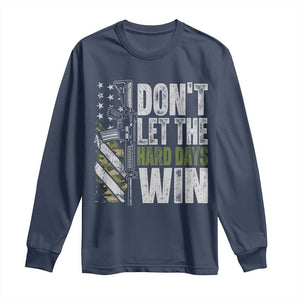 Don't Let The Hard Days Win Long Sleeve Shirt Inspirational Mental Health Gun Camo American Flag TS11 Navy Print Your Wear
