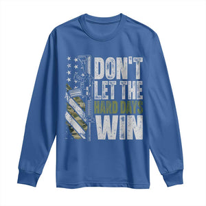Don't Let The Hard Days Win Long Sleeve Shirt Inspirational Mental Health Gun Camo American Flag TS11 Royal Blue Print Your Wear